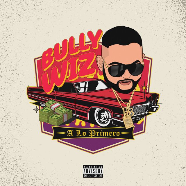 Bully Wiz - 'A Los Primeros' [Ringtone]
