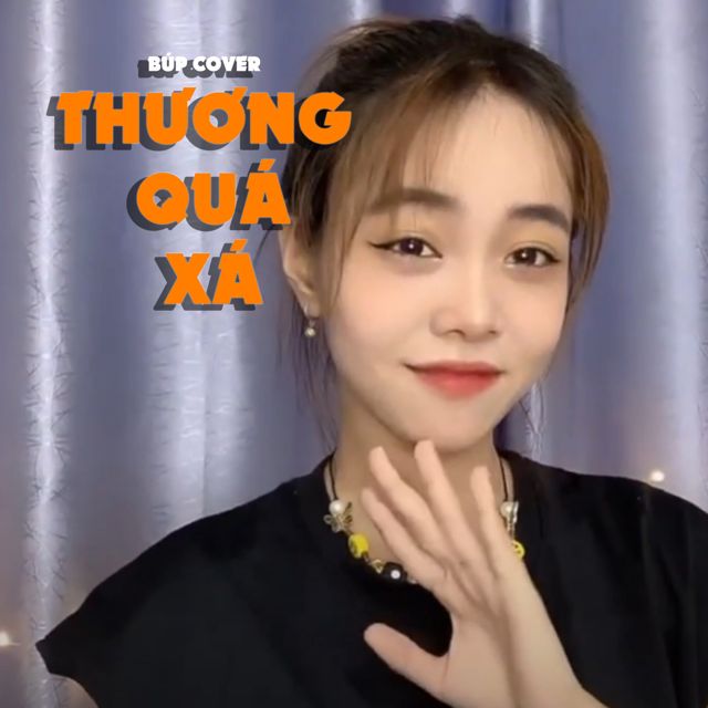 Búp Cover - 'Thương Quá Xá' [Ringtone]