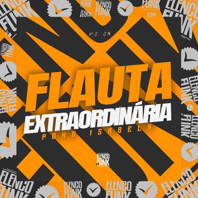 DJ JN - 'Flauta Extraordinária · Poha Isabela' [Ringtone]