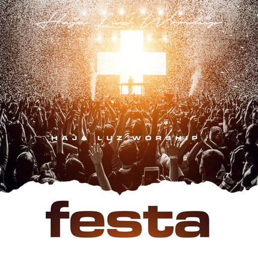 Haja Luz Worship - 'Festa' [Ringtone]