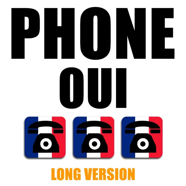 French Texte - 'Phone, Oui Long Version' [Ringtone]