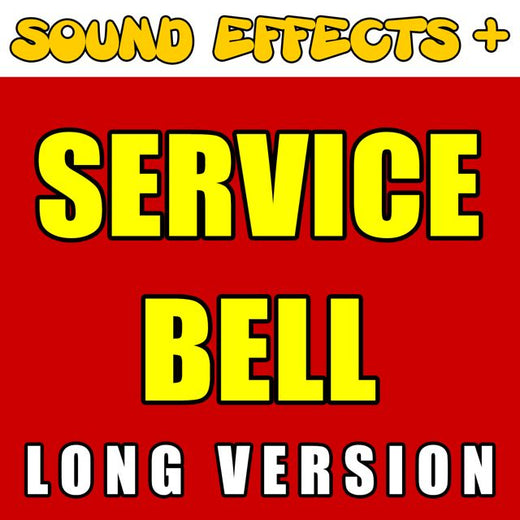 Sound Effects + - 'Service Bell Long Version' [Ringtone]