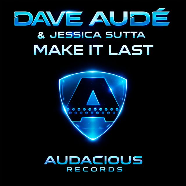 Dave Audé - 'Make It Last (Original Club Mix) (feat. Jessica Sutta)' [Ringtone]