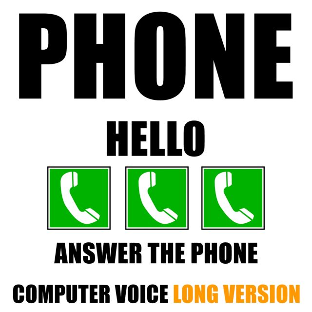 Text - 'Phone, Hello Answer The Phone Computer Voice Long Version (feat. Phone)' [Ringtone]