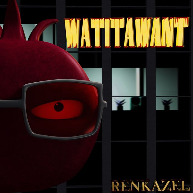 RENKAZEL - 'WATITAWANT (SLOWED)' [Ringtone]