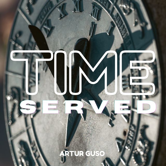 ARTUR GUSO - 'TIME SERVED' [Ringtone]