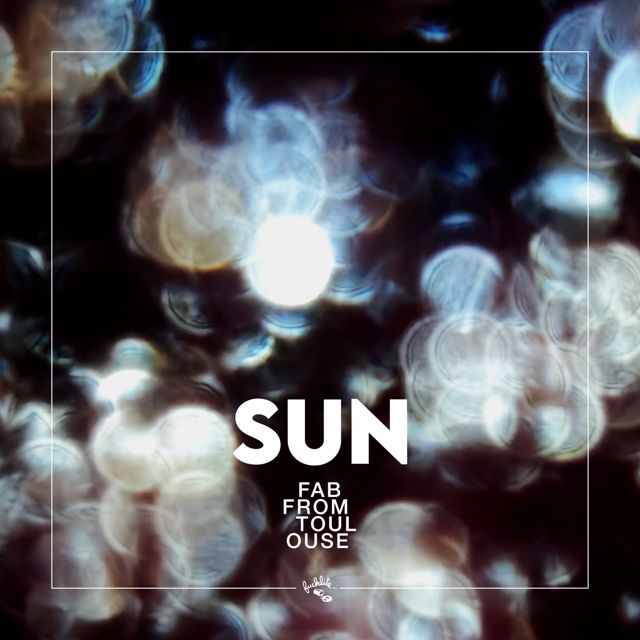 Fab From Toulouse - 'Sun' [Ringtone]