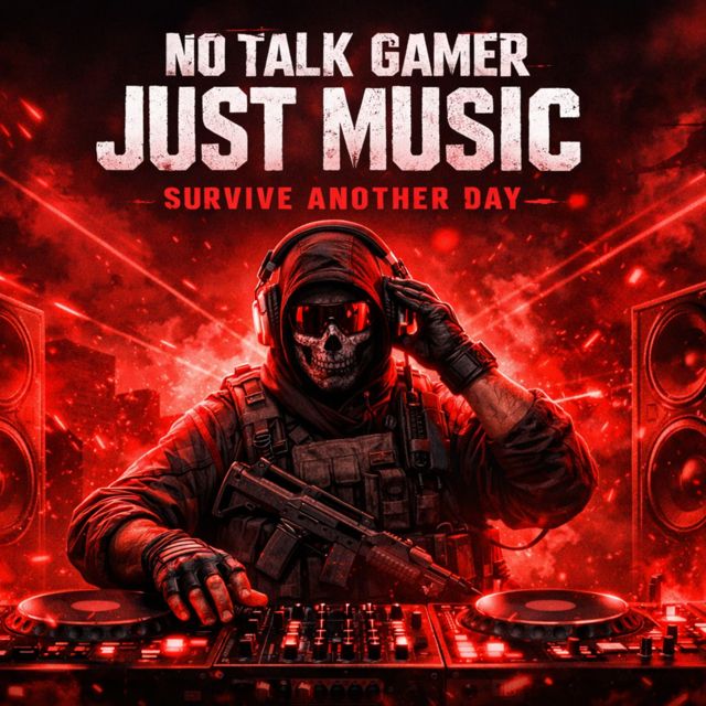 No Talk Gamer Just Music - 'Survive Another Day' [Ringtone]