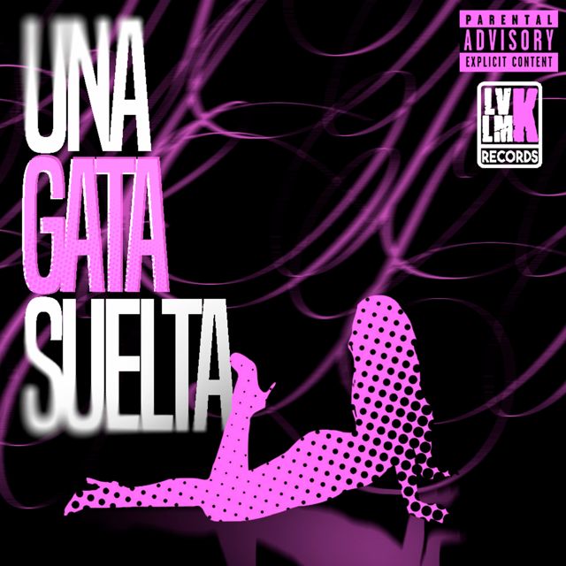 fakafuckfame - 'UNA GATA SUELTA' [Ringtone]