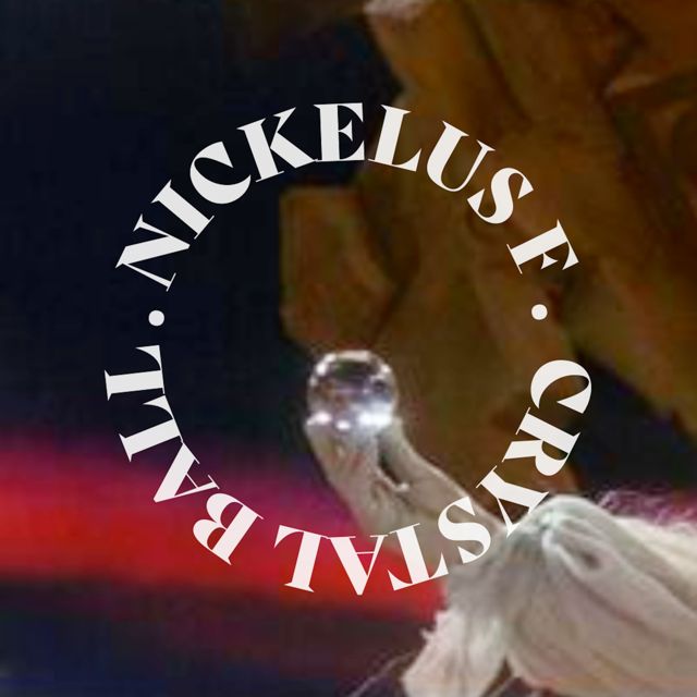 Nickelus F - 'Crystal Ball' [Ringtone]