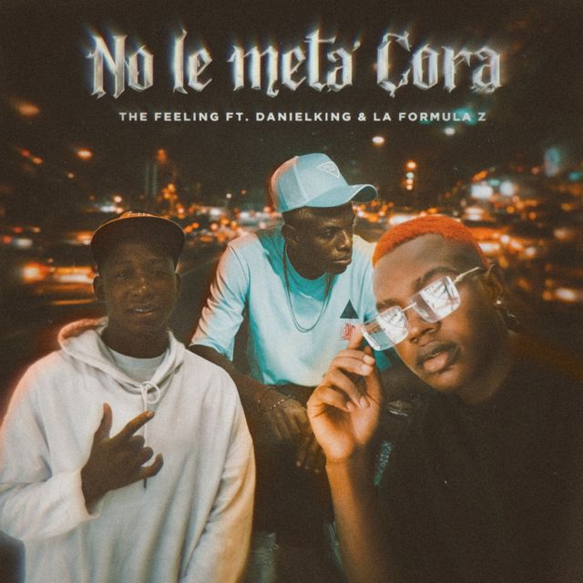 Anderson The Feeling - 'No le meta' cora (feat. Danielking & La Fórmula Z)' [Ringtone]