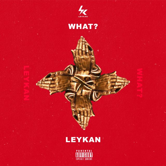 Leykan - 'What?' [Ringtone]