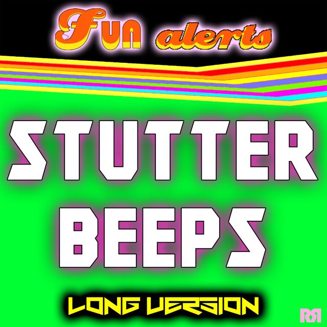 Fun Alerts - 'Stutter Beeps Long Version' [Ringtone]