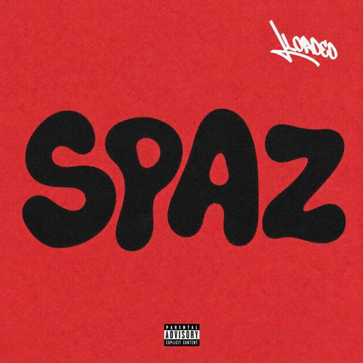 LLOADED - 'Spaz' [Ringtone]