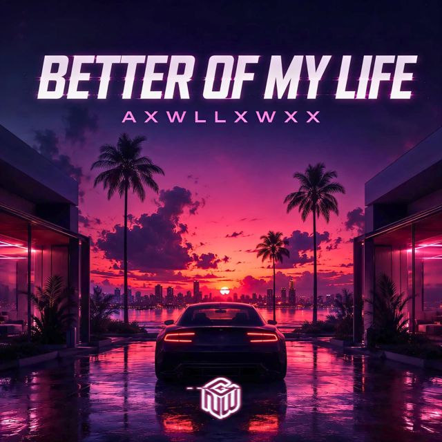 Axwllxwxx - 'Better Of My Life' [Ringtone]
