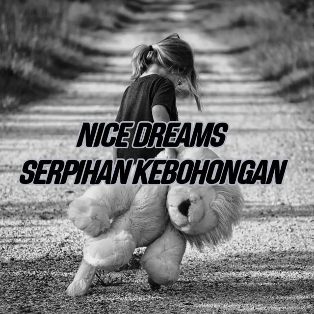 NICE DREAMS - 'Serpihan Kebohongan' [Ringtone]