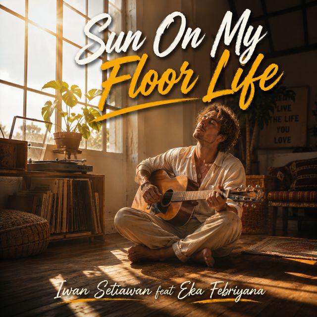 Iwan Setiawan - 'Sun On My Floor Life (feat. Eka Febriyana)' [Ringtone]