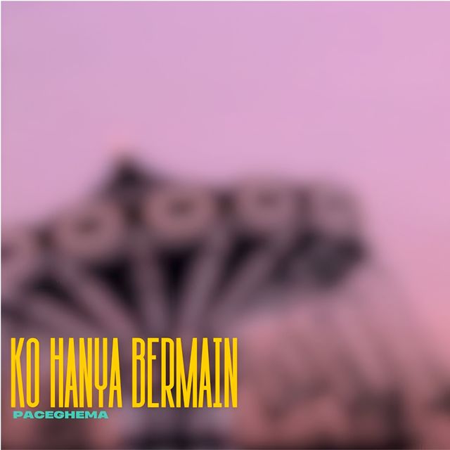 Paceghema - 'Ko Hanya Bermain' [Ringtone]