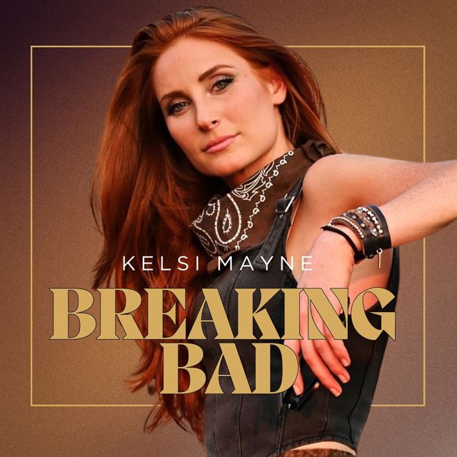 Kelsi Mayne - 'Breaking Bad' [Ringtone]