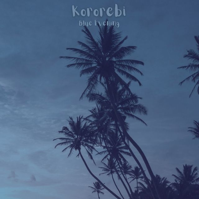 Kororebi - 'Blue Evening' [Ringtone]