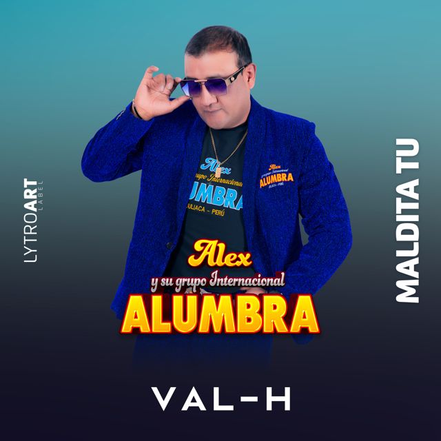 VAL-H - 'Maldita Tú (feat. Alex Chaleco y Su Grupo Alumbra)' [Ringtone]