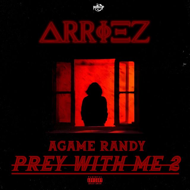 Arriez - 'Prey With Me 2 (feat. Agame Randy)' [Ringtone]