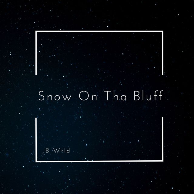JB Wrld - 'Snow On Tha Bluff' [Ringtone]