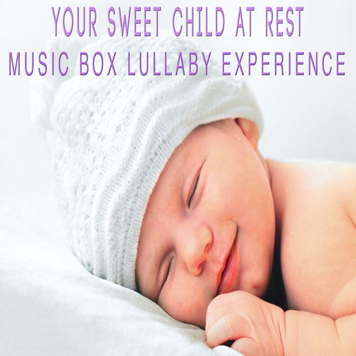 Music Box Lullaby Experience - 'Your Sweet Child At Rest (Music Box Lullaby Version)' [Ringtone]