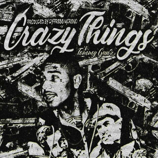 Tommygunz - 'Crazy Things (feat. Cypress Moreno)' [Ringtone]