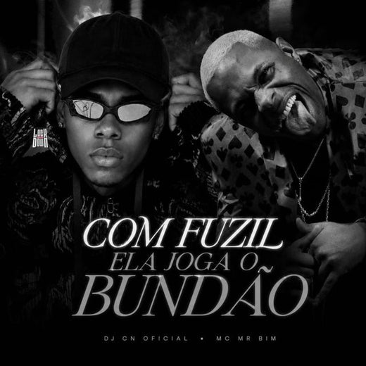 DJ CN OFICIAL - 'Com Fuzil Ela Joga O Bundão (feat. MC MR. Bim)' [Ringtone]
