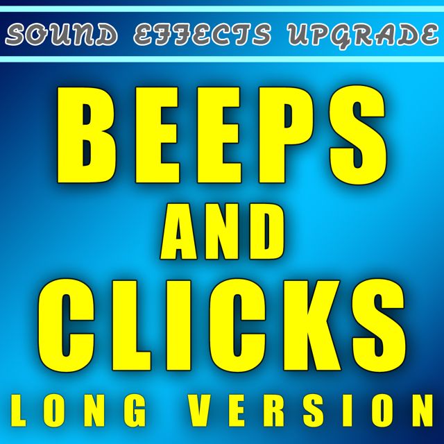 Sound Effects Upgrade - 'Beeps And Clicks (Long Version)' [Ringtone]