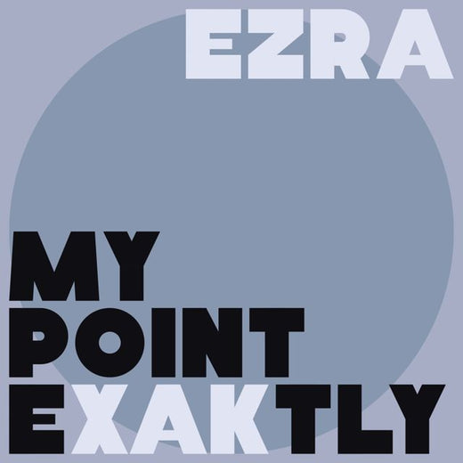 Ezra - 'My Point eXAKtly (feat. Jesse Jones & Jacob Jolliff & Max Allard & Craig Butterfield & Xak Bjerken)' [Ringtone]