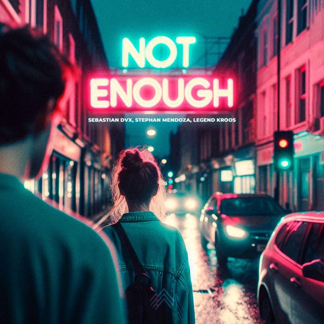 Sebastian Dvx - 'Not Enough (feat. Stephan Mendoza & Legend Kroos)' [Ringtone]