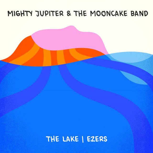 Mighty Jupiter - 'The Lake (feat. The Mooncake Band)' [Ringtone]