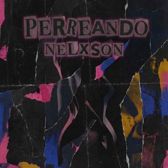 Nelxson - 'Perreando' [Ringtone]