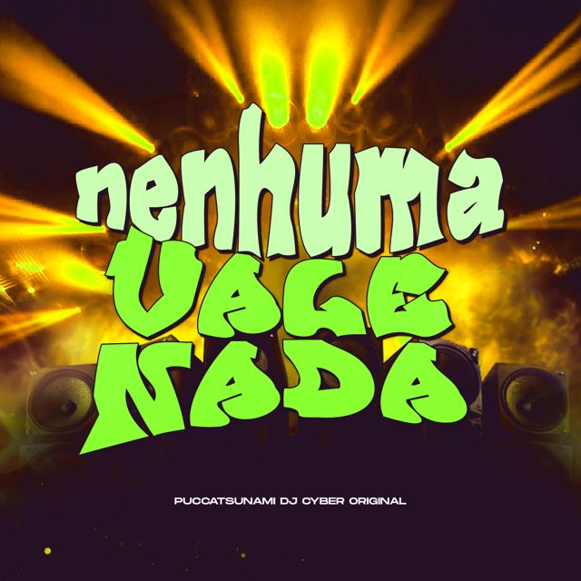 DJ Cyber Original - 'NENHUMA VALE NADA (SUPER SPEED UP) (feat. Puccatsunami)' [Ringtone]