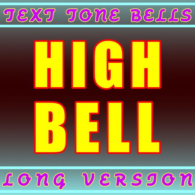 Text Tone Bells - 'High Bell (Long Version)' [Ringtone]
