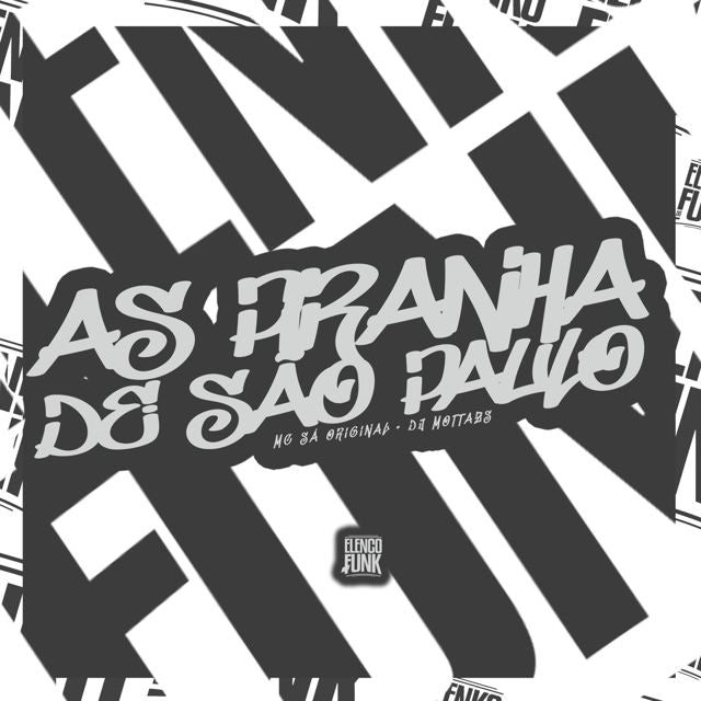 MC Sá Original - 'As Piranhas de São Paulo (feat. DJ MOTTAzs)' [Ringtone]