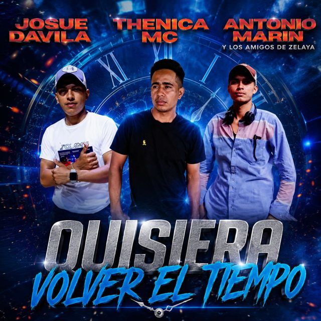 Thenica Mc - 'Quisiera Volver El Tiempo (feat. Josue Davila & Antonio Marín y Los Amigos De Zelaya)' [Ringtone]