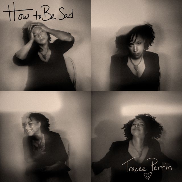 Tracee Perrin - 'How to Be Sad' [Ringtone]