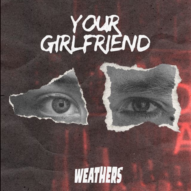 Weathers - 'Your Girlfriend' [Ringtone]