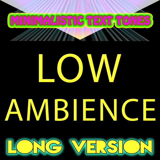Minimalistic Text Tones - 'Low Ambience (Long Version)' [Ringtone]