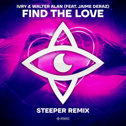 IVRY - 'Find The Love (Steeper Extended Remix) (feat. Walter Alan & Jaime Deraz & Steeper)' [Ringtone]