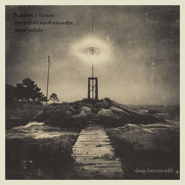 The Polish Ambassador - 'Franklin's Tower (Deep House Edit) (feat. Dead Polish)' [Ringtone]