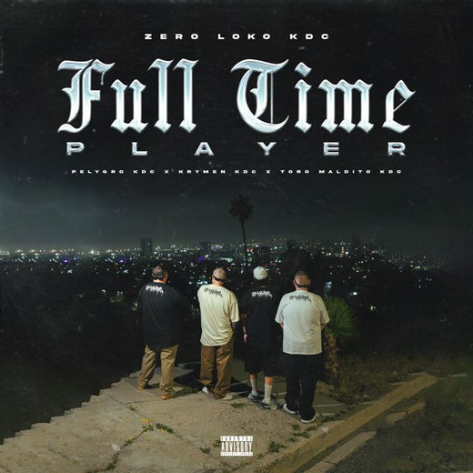 Zero Loko KDC - 'Full Time Player (feat. Pelygro KDC & Krymen KDC & Toro Maldito KDC)' [Ringtone]