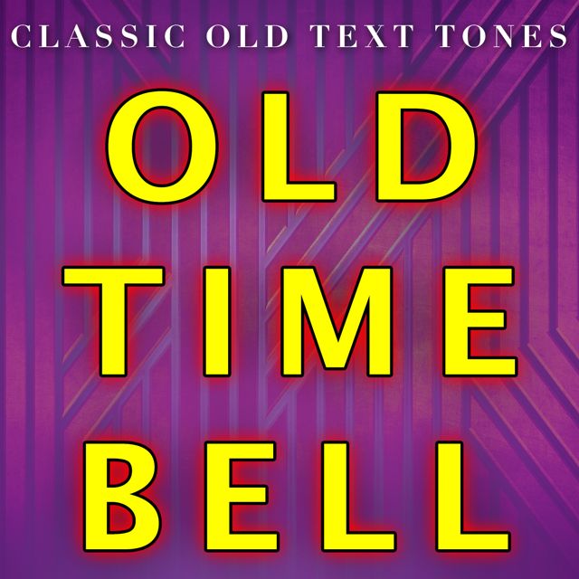 Classic Old Text Tones - 'Old Time Bell' [Ringtone]