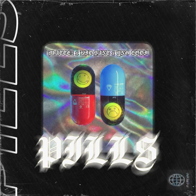 MATTEz - 'Pills (feat. Kid Sant & Yng Codi)' [Ringtone]