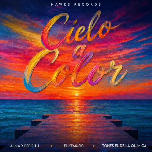 Alma Y Espíritu - 'Cielo a Color (feat. Elikemusic & Tones El De La Quimica & Hawks Records)' [Ringtone]