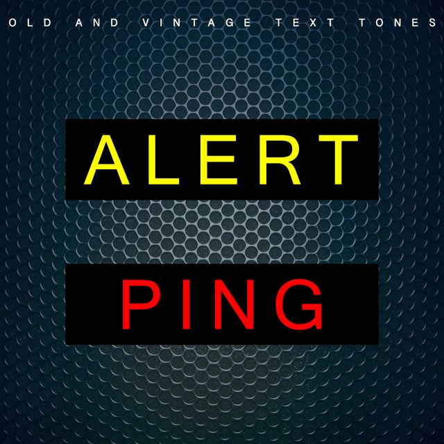 Old - 'Alert Ping (Text tone) (feat. Vintage Text Tones)' [Ringtone]