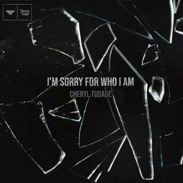 Cheryl Tugade - 'I'm Sorry for Who I Am' [Ringtone]